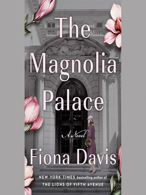 Title details for The Magnolia Palace by Fiona Davis - Available